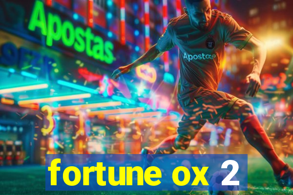 fortune ox 2